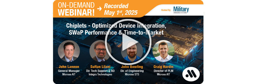 Chiplets - Optimized Device Integration, SWaP Performance & Time-to-Market